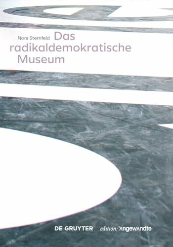 Das radikaldemokratische Museum (Edition Angewandte)