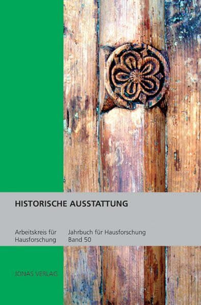 Jahrbuch für Hausforschung / Historische Ausstattung: Tagung in Ravensburg 1999