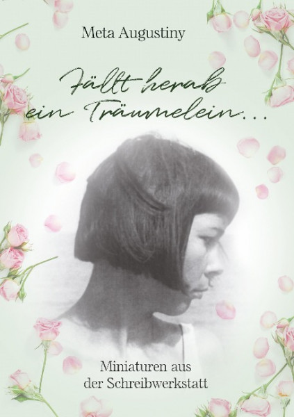 "Fällt herab ein Träumelein..."