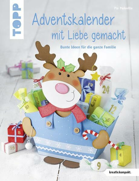 Adventskalender mit Liebe gemacht: Bunte Ideen für die ganze Familie (kreativ.kompakt.)
