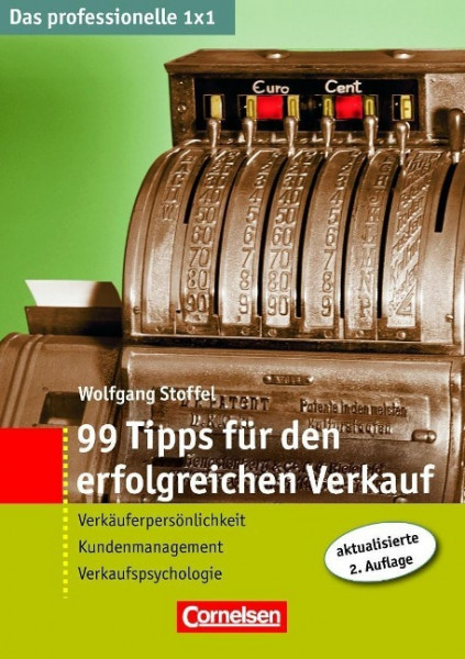 Das professionelle 1 x 1. 99 Tipps für den erfolgreichen Verkauf