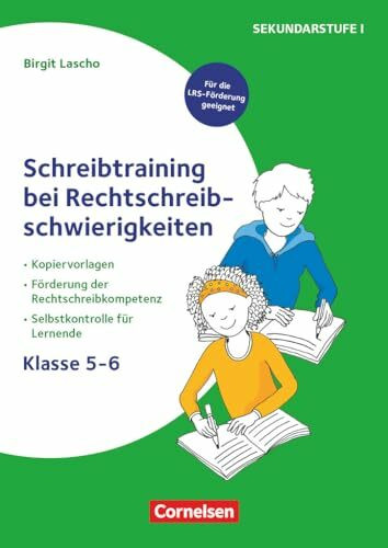 Schreibtraining bei Rechtschreibschwierigkeiten - Kopiervorlagen zur Förderung der Rechtschreibkompetenz mit Selbstkontrolle für Lernende – Klasse 5-6: Kopiervorlagen