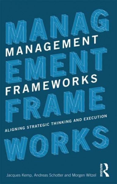Management Frameworks: Aligning Strategic Thinking and Execution