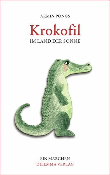 KROKOFIL - Im Land der Sonne. Band 1: Ein Märchen