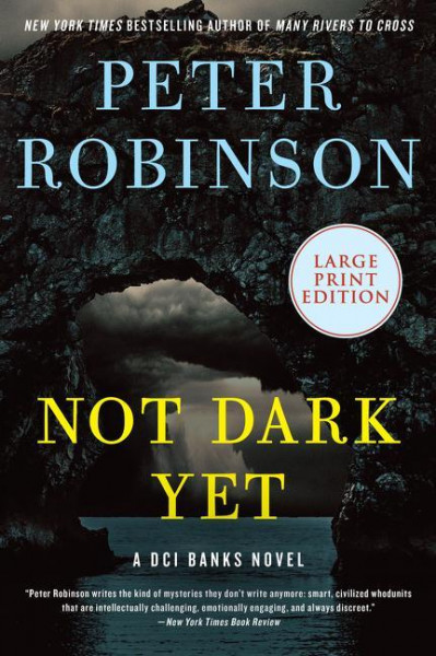 Not Dark Yet: A DCI Banks Novel