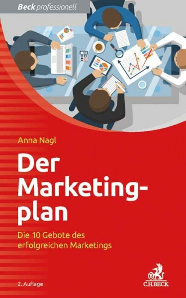 Der Marketingplan: Die 10 Gebote des erfolgreichen Marketings (Beck Professionell)