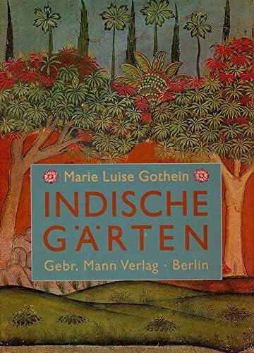 Indische Gärten: Mit e. Nachw. v. Horst Schumacher (Architektura Universalis)