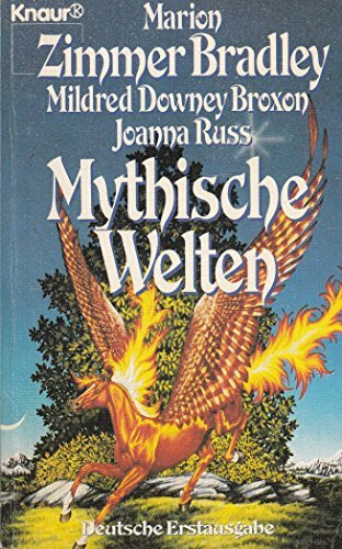 Mythische Welten: Drei Romane von drei Top-Autorinnen (Knaur Taschenbücher. Fantasy)