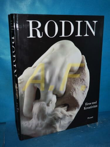 Rodin : Eros und Kreativität