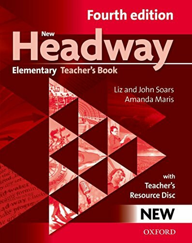 New Headway: Elementary A1-A2: Teacher's Book + Teacher's Resource Disc: The world's most trusted English course (New Headway Fourth Edition)