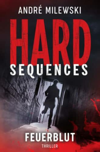 Hard Sequences – Feuerblut