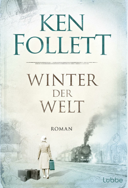 Winter der Welt: Die Jahrhundert-Saga. Roman (Jahrhundert-Trilogie, Band 2)
