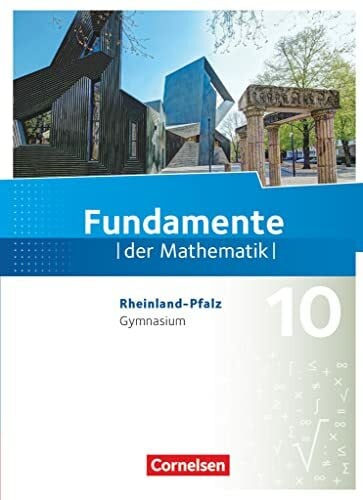 Fundamente der Mathematik - Rheinland-Pfalz - 10. Schuljahr: Schulbuch