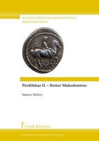 Perdikkas II. - Retter Makedoniens