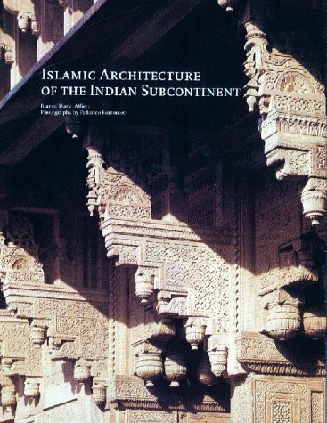 Islamic Architecture of the Indian Subcontinent