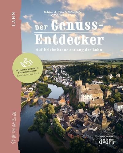 Der Genuss-Entdecker Lahn: Auf Erlebnistour entlang der Lahn (Der Genuss-Entdecker: Genussorte erleben, Band 2)