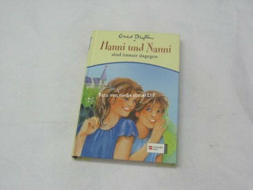 Hanni und Nanni 01. Hanni und Nanni sind immer dagegen