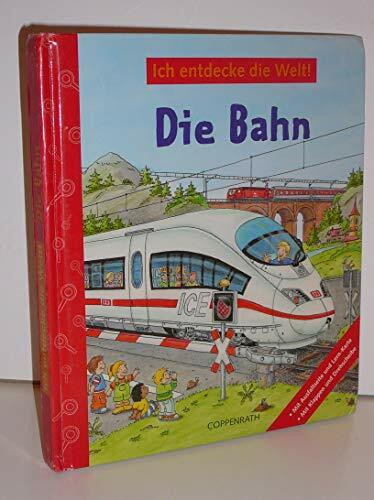 Die Bahn: Ich entdecke die Welt! (Kreativ- und Sachbücher)