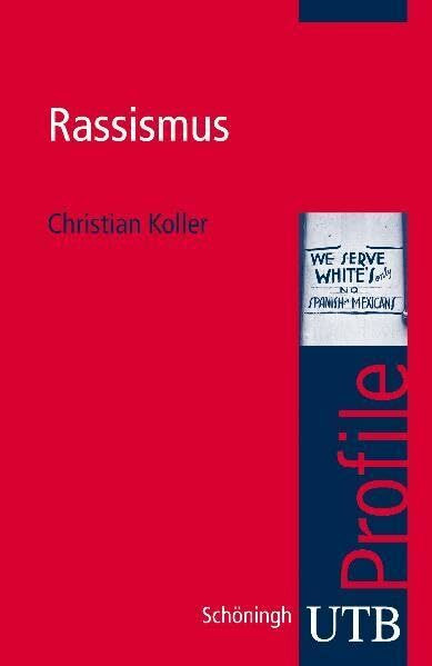 Rassismus (UTB S (Small-Format): Uni-Taschenbücher)