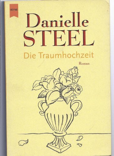Die Traumhochzeit: Roman (Heyne Allgemeine Reihe (01))