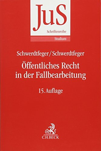 Öffentliches Recht in der Fallbearbeitung: Grundfallsystematik, Methodik, Fehlerquellen (JuS-Schriftenreihe/Studium)