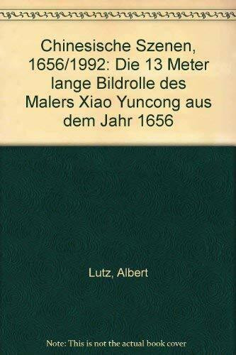 Chinesische Szenen 1656/1992: Die 13 Meter lange Bildrolle des Malers Xiao Yuncong aus dem Jahr 1656. Fotografien von Daniel Schwartz, 1992