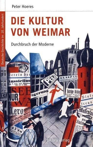 Deutsche Geschichte im 20. Jahrhundert 05. Die Kultur von Weimar: Durchbruch der Moderne