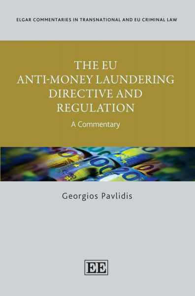 The Eu Anti-money Laundering Directive and Regulation: A Commentary (Elgar Commentaries in Transnational and Eu Criminal Law)