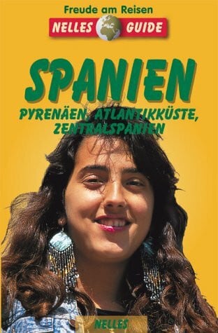 Nelles Guide, Spanien, Pyrenäen, Atlantikküste, Zentralspanien