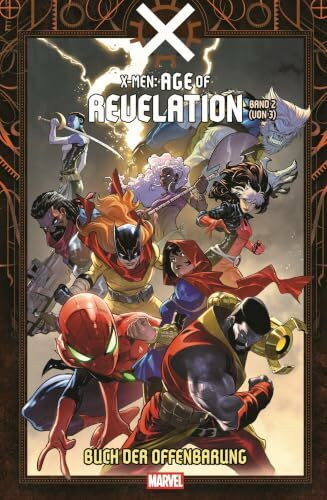 X-Men: Age of Revelation: Bd. 2 (von 3): Buch der Offenbarung