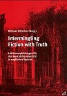 Intermingling Fiction with Truth: Lektüreempfehlungen für den Geschichtsunterricht in englischer Sprache. Beitr. in dtsch. u. engl. Sprache