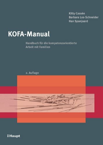 KOFA-Manual: Handbuch für die kompetenzorientierte Arbeit mit Familien