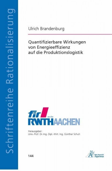 Quantifizierbare Wirkungen von Energieeffizienz auf die Produktionslogistik (Schriftenreihe Rationalisierung)