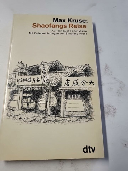 Shaofangs Reise. Auf der Suche nach Asien.