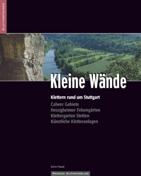 Kletterführer Kleine Wände: Klettern rund um Stuttgart