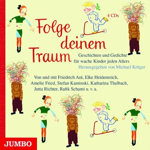 Jumbo Folge Deinem Traum, Geschichten, Lieder, Gedichte F�r Wache Kinder Jeden Alters