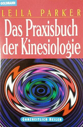 Das Praxisbuch der Kinesiologie