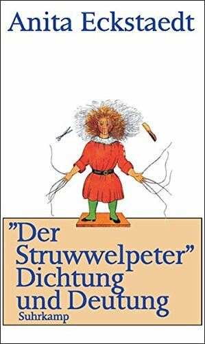 »Der Struwwelpeter« Dichtung und Deutung: Eine psychoanalytische Studie