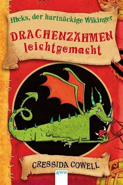 Drachenzähmen leicht gemacht (Hicks, der hartnäckige Wikinger, Band 1)