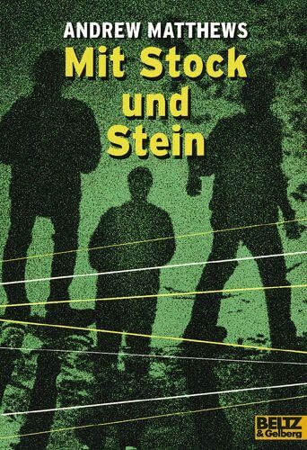 Mit Stock und Stein: Eine Geschichte über Mobbing: Roman (Gulliver)