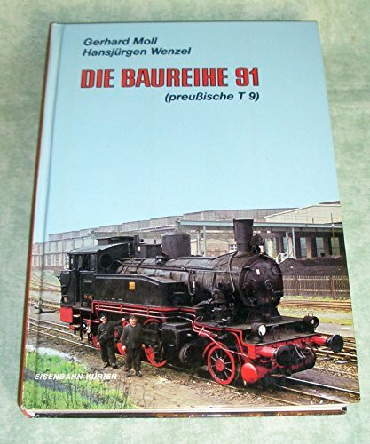 Die Baureihe 91. Die Preussische T9