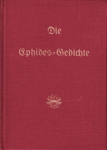 Die Ephides-Gedichte / Eine Auswahl aus dem Gesamtwerk