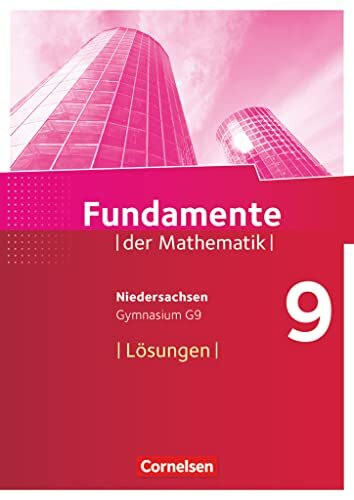 Fundamente der Mathematik - Niedersachsen ab 2015 - 9. Schuljahr: Lösungen zum Schulbuch