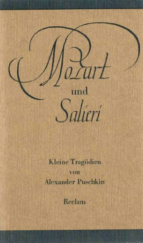 Mozart und Salieri : kleine Tragödien , [aus d. Russ.].