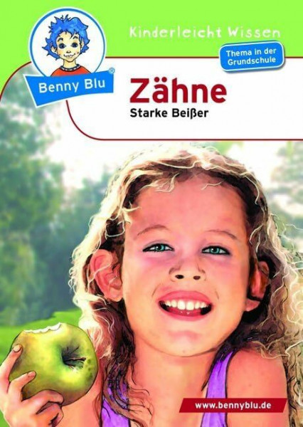 Benny Blu - Zähne: Starke Beißer (Benny Blu Kindersachbuch)