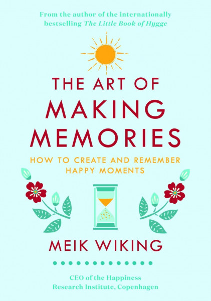 The Art of Making Memories