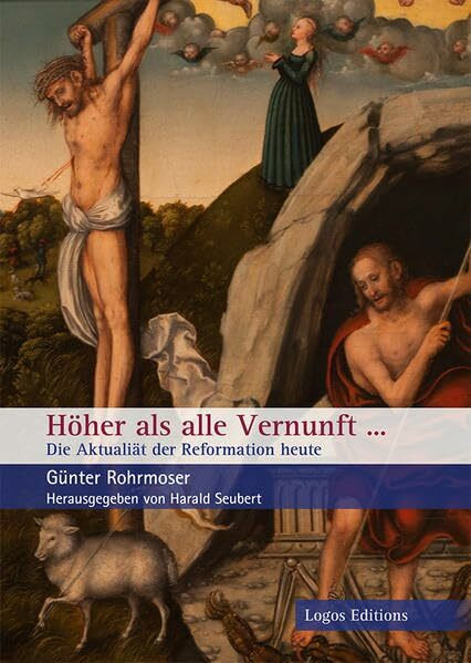 Höher als alle Vernunft...: Die Aktualität der Reformation heute