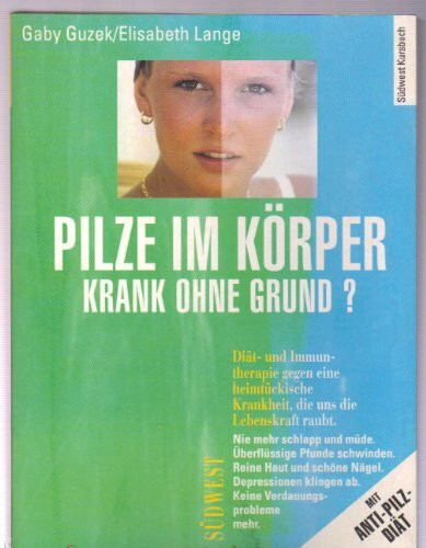 Pilze im Körper. Krank ohne Grund?
