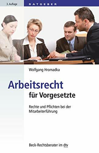 beck im dtv Arbeitsrecht Für Vorgesetzte, Rechte Und Pflichten Bei Der Mitarbeiterführung (Beck-Rechtsbera...