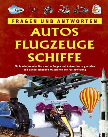 Autos, Flugzeuge, Schiffe (Fragen und Antworten)